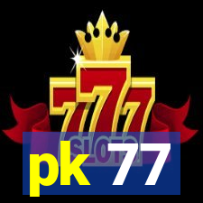 pk 77